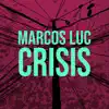 Marcos Luc - Crisis - EP